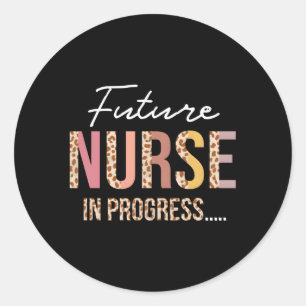 Nurse In Progress Nursing School Student Future Nu Ronde Sticker