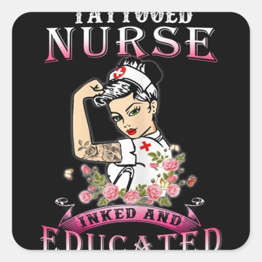 Nurse Inked and Educated Tattooed Nurse Vierkante Sticker (Voorkant)