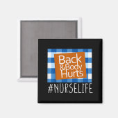 Nurse Life Back &amp; Body Hurts Nurses Funny Heal Magneet (Voorkant / Achterkant)