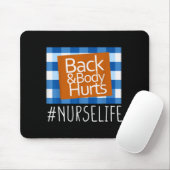 Nurse Life Back & Body Hurts Nurses Funny Heal Muismat (Met muis)