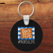 Nurse Life Back &amp; Body Hurts Nurses Funny Heal Sleutelhanger (Voorkant)