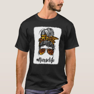 Nurse Life Bleached Leopard Messy Bun Womens Girls T-shirt