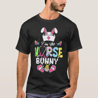 Nurse Life Easter Day Tee I'm The Nurse Bunny Nurs T-shirt