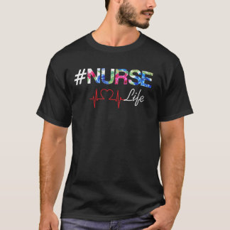 Nurse Life Hashtag ElectrocardiogramT-Shirt T-shirt