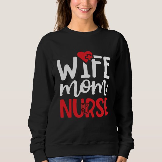 Nurse Life merch Wife Mom Nurse Trui (Voorkant)
