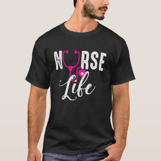 Nurse Life Nurses Day Week Humor T-shirt