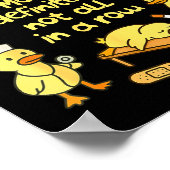 Nurse Life Nursing Duck Most Definitely Not All In Poster (Hoek)