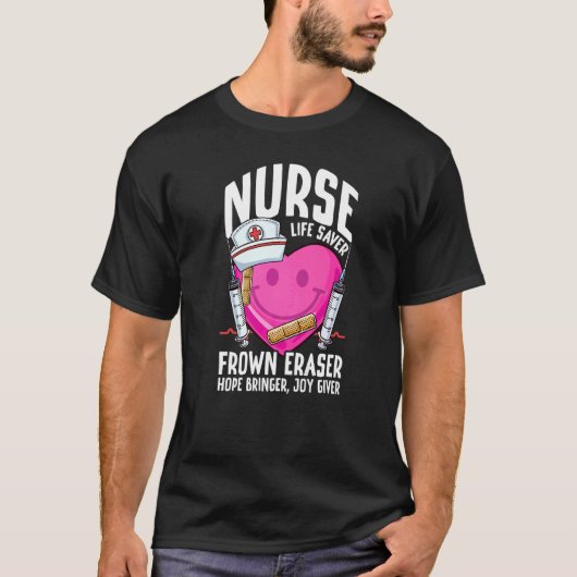 Nurse Life Saver Frown Eraser Nursing School ER Nu T-shirt (Voorkant)