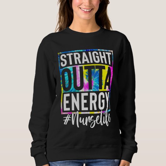 Nurse Life Straight Outta Energy Tie Dye Trui (Voorkant)
