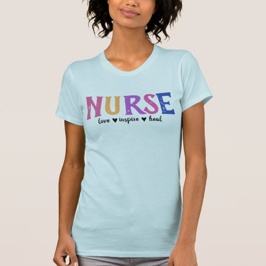 Nurse Love Inspire Heal T-Shirt (Voorkant)