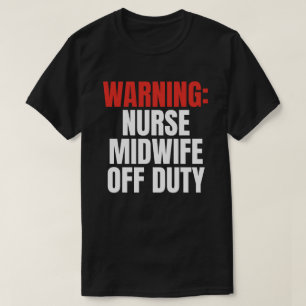 Nurse Midechtgenote T-shirt