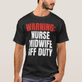 Nurse Midechtgenote T-shirt (Voorkant)
