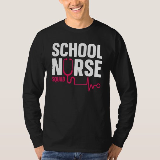 Nurse Nursing Healthcare Worker School Nurse Squad T-shirt (Voorkant)