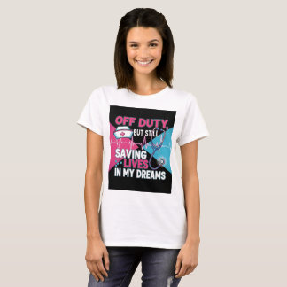 Nurse off Duty“ T-Shirt – Lustiges Shirt