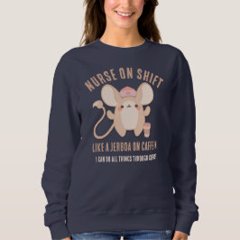 NURSE ON SHIFT Jerboa Koffie Christelijk Sweatshir Trui