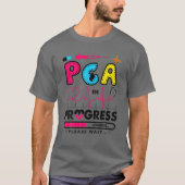 Nurse PCA In Progress Future Nurse Gift Nursing PC T-shirt (Voorkant)