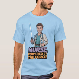 Nurse Powered by the Force T-shirt