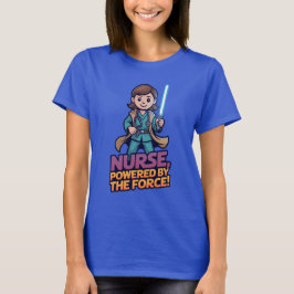 Nurse Powered by the Force T-shirt
