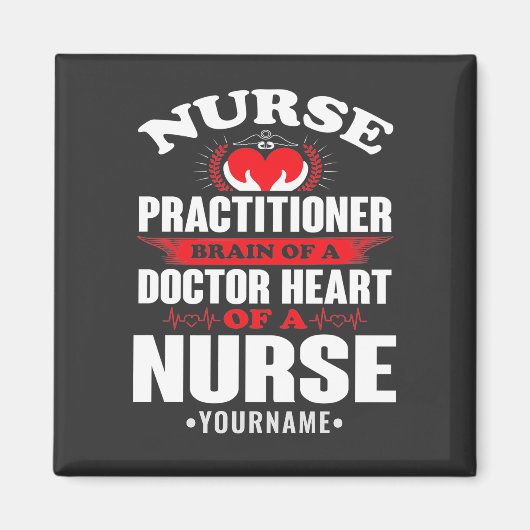 Nurse Practitioner Brains Of A Doctor Heart Of Magneet (Voorkant)