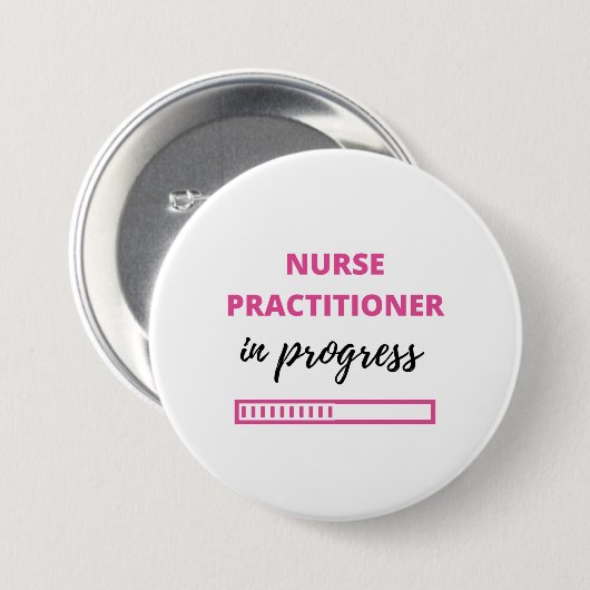 Nurse Practitioner In Progress 2 Ronde Button 7,6 Cm (Voorkant /achterkant)