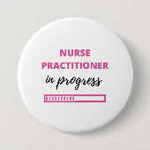 Nurse Practitioner In Progress 2 Ronde Button 7,6 Cm (Voorkant)