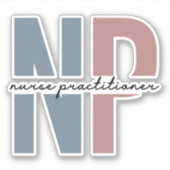 Nurse Practitioner NP nurse appreciation gifts Sticker (Voorkant)