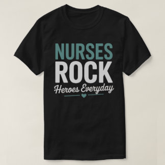 Nurse Rock Heroes Everyday T-Shirt