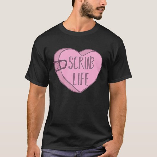 Nurse Scrub Life Valentines Day Candy Heart T-shirt (Voorkant)