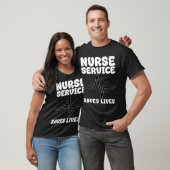 NURSE - SERVICE SAVES LIVES T-SHIRT (Unisex)