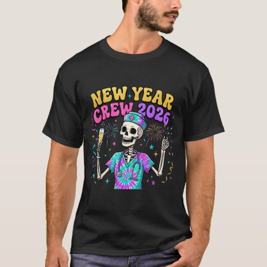 Nurse Skeleton New Year Crew 2026 Funny Er Icu Eve T-shirt (Voorkant)