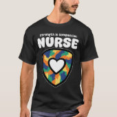 NURSE - STRENGTH IS COMPASSION  T-SHIRT (Voorkant)