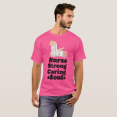 Nurse Strong Caring Soul T-shirt (Voorkant volledig)