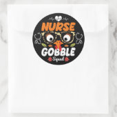 Nurse Turkey Gobble Squad Thanksgiving Nursing Ronde Sticker (Tas)