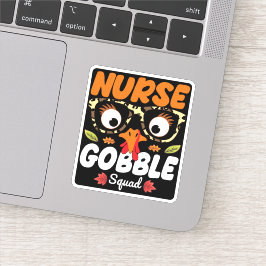Nurse Turkey Gobble Squad Thanksgiving Nursing Sticker