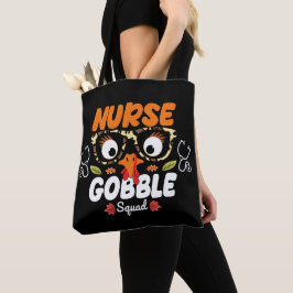 Nurse Turkey Gobble Squad Thanksgiving Nursing Tote Bag