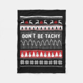 Nurse Ugly Christmas Sweater - Don't Be Tachy  Fleece Deken (Voorkant)