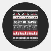 Nurse Ugly Christmas Sweater - Don't Be Tachy Long Ronde Sticker (Voorkant)