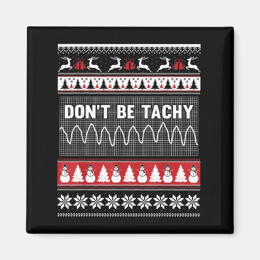 Nurse Ugly Christmas Sweater - Don't Be Tachy  Magneet (Voorkant)