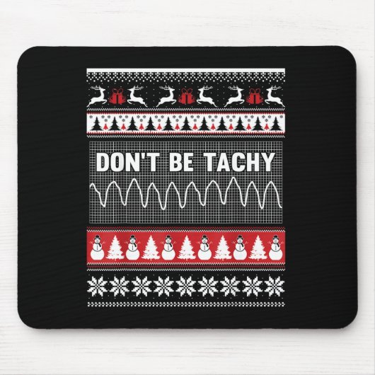 Nurse Ugly Christmas Sweater - Don't Be Tachy  Muismat (Voorkant)