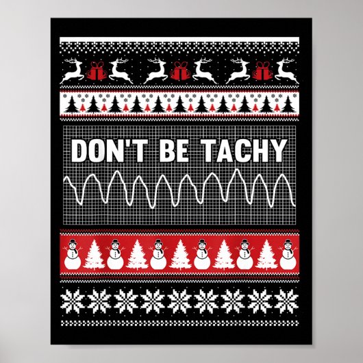 Nurse Ugly Christmas Sweater - Don't Be Tachy  Poster (Voorkant)
