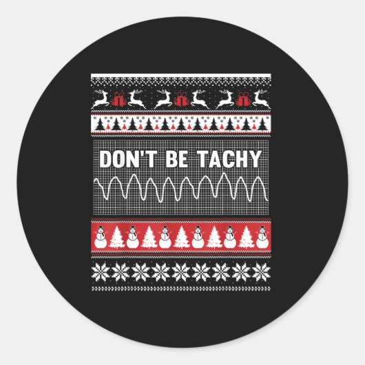 Nurse Ugly Christmas Sweater - Don't Be Tachy  Ronde Sticker (Voorkant)