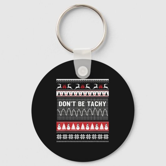 Nurse Ugly Christmas Sweater - Don't Be Tachy Sleutelhanger (Voorkant)
