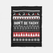 Nurse Ugly Christmas Sweater - Don't Be Tachy Swea Fleece Deken (Voorkant)