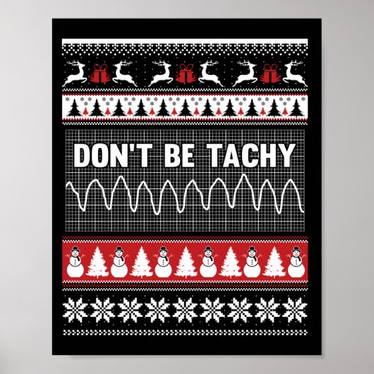Nurse Ugly Christmas Sweater - Don't Be Tachy Swea Poster (Voorkant)