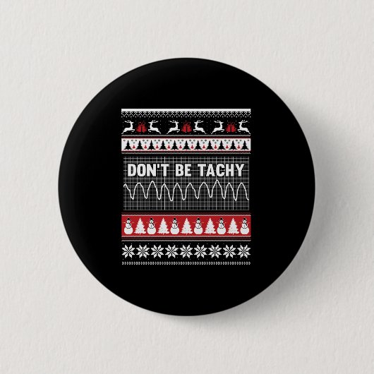 Nurse Ugly Christmas Sweater - Don't Be Tachy Swea Ronde Button 5,7 Cm (Voorkant)