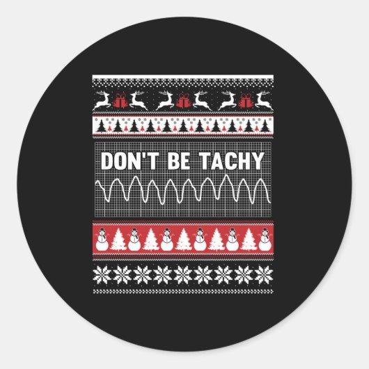Nurse Ugly Christmas Sweater - Don't Be Tachy Swea Ronde Sticker (Voorkant)