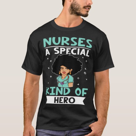 Nurses A Special Kind Of Hero T-shirt (Voorkant)