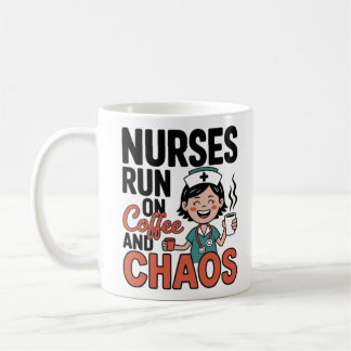 Nurses Run On Coffee And Chaos Funny Nurse Coffee Koffiemok