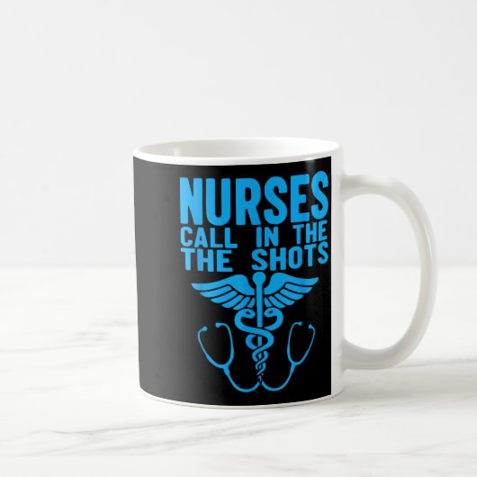 Nurses We Call The Shots Nurse Funny Nursing Cna R Koffiemok (Rechts)