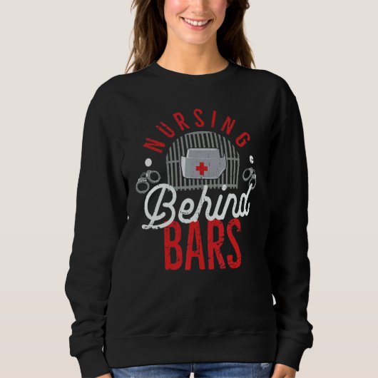 Nursing Behind Bars Correctional Jail Men Women Trui (Voorkant)